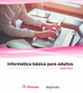 informatica basica para adultos (2ª ed)-claudio veloso-9788426723697 informatica basica para adultos (2ª ed)-claudio veloso-9788426723697