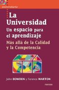 la universidad: un espacio para el aprendizaje: mas alla de la ca lidad y la competencia-j. bowden-f. marton-9788427717497 la universidad: un espacio para el aprendizaje: mas alla de la ca lidad y la competencia-j. bowden-f. marton-9788427717497