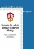 formacion del contrato de seguro y cobertura del riesgo-miguel l. lacruz mantecon-9788429017397 formacion del contrato de seguro y cobertura del riesgo-miguel l. lacruz mantecon-9788429017397