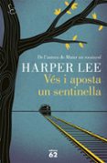 ves i aposta un sentinella-harper lee-9788429774597 ves i aposta un sentinella-harper lee-9788429774597