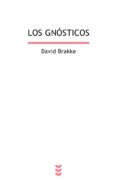los gnosticos-david brakke-9788430118397 los gnosticos-david brakke-9788430118397