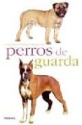 perros de guarda-claude pacheteau-9788430546497 perros de guarda-claude pacheteau-9788430546497