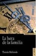 la hora de la familia (4º ed)-tomas melendo-9788431325497 la hora de la familia (4º ed)-tomas melendo-9788431325497