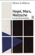 hegel, marx, nietzsche-henri lefebvre-9788432317897 hegel, marx, nietzsche-henri lefebvre-9788432317897