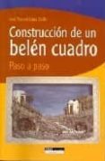 construccion de un belen cuadro: paso a paso-jose manuel lopez sotillo-9788432914997 construccion de un belen cuadro: paso a paso-jose manuel lopez sotillo-9788432914997