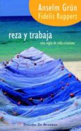 reza y trabaja : una regla de vida cristiana-anselm grun-fidelis ruppert-9788433021397 reza y trabaja : una regla de vida cristiana-anselm grun-fidelis ruppert-9788433021397