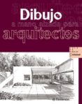 dibujo a mano alzada para arquitectos-9788434225497 dibujo a mano alzada para arquitectos-9788434225497