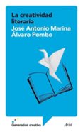 la creatividad literaria-jose antonio marina-alvaro pombo-9788434408197 la creatividad literaria-jose antonio marina-alvaro pombo-9788434408197