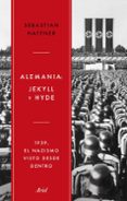 alemania jekyll y hyde (ebook)-sebastian haffner-9788434425897 alemania jekyll y hyde (ebook)-sebastian haffner-9788434425897