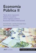 economia publica ii: teoria de la imposicion. sistema impositivo. otros ingresos publicos. economia publica internacional-emilio albi-9788434427297 economia publica ii: teoria de la imposicion. sistema impositivo. otros ingresos publicos. economia publica internacional emilio albi 9788434427297