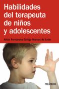 habilidades del terapeuta de niños y adolescentes-alicia fernandez-zuñiga-9788436831597 habilidades del terapeuta de niños y adolescentes-alicia fernandez-zuñiga-9788436831597