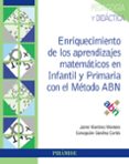enriquecimiento de los aprendizajes matemáticos en infantil y pri maria con el método abn-jaime martinez montero-9788436840797 enriquecimiento de los aprendizajes matemáticos en infantil y pri maria con el método abn-jaime martinez montero-9788436840797