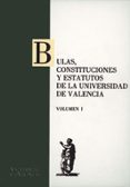 bulas, constituciones y estatutos de la universidad de valencia ( 2 vols.)-9788437039497 bulas, constituciones y estatutos de la universidad de valencia ( 2 vols.)-9788437039497