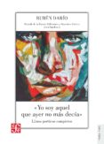 yo soy aquel que ayer no más decía-ruben dario-9788437507897 yo soy aquel que ayer no más decía-ruben dario-9788437507897