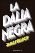 la dalia negra-james ellroy-9788439729297 la dalia negra-james ellroy-9788439729297