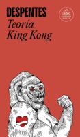 teoría king kong (ebook)-virginie despentes-9788439733997 teoría king kong (ebook)-virginie despentes-9788439733997