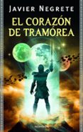 el corazon de tramorea-javier negrete-9788445078297 el corazon de tramorea-javier negrete-9788445078297
