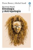diccionario de etnologia y antropologia-pierre bonte-9788446012597 diccionario de etnologia y antropologia-pierre bonte-9788446012597