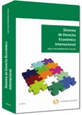 sistema de derecho economico internacional-jose carlos fernandez rojas-9788447033997 sistema de derecho economico internacional-jose carlos fernandez rojas-9788447033997