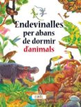 endevinalles per abans d anar a dormir d animals-9788447440597 endevinalles per abans d anar a dormir d animals-9788447440597