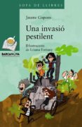una invasio pestilent-jaume copons-9788448934897 una invasio pestilent-jaume copons-9788448934897