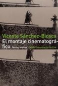 el montaje cinematografico: teoria y analisis-vicente sanchez-biosca-9788449303197 el montaje cinematografico: teoria y analisis-vicente sanchez-biosca-9788449303197