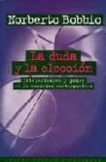 la duda y la eleccion: intelectuales y poder en la sociedad conte mporanea-norberto bobbio-9788449304897 la duda y la eleccion: intelectuales y poder en la sociedad conte mporanea-norberto bobbio-9788449304897