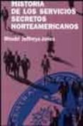 (pe) historia de los servicios secretos norteamericanos-rhodri jeffreys-jones-9788449315497 (pe) historia de los servicios secretos norteamericanos-rhodri jeffreys-jones-9788449315497