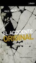 el accidente original-paul virilio-9788461090297 el accidente original-paul virilio-9788461090297