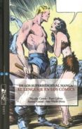 de los superheroes al manga: el lenguaje en los comics-nicolás cortes rujalo-9788461276097 de los superheroes al manga: el lenguaje en los comics-nicolás cortes rujalo-9788461276097