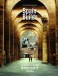 spain builds: arquitectura en españa 1975-2010-9788461421497 spain builds: arquitectura en españa 1975-2010-9788461421497