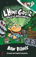 l home gos. un cas bullangós-dav pilkey-9788466144797 l home gos. un cas bullangós-dav pilkey-9788466144797