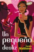 un pequeño desliz-carole matthews-9788466320597 un pequeño desliz-carole matthews-9788466320597