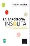 la barcelona insolita-francesc miralles-9788466406697 la barcelona insolita-francesc miralles-9788466406697