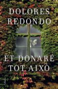 et donaré tot això (premi planeta 2016)-dolores redondo-9788466421997 et donaré tot això (premi planeta 2016)-dolores redondo-9788466421997