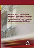 estudio de la constitucion española y del procedimiento administr ativo para personas sin conocimientos juridicos-9788466556897 estudio de la constitucion española y del procedimiento administr ativo para personas sin conocimientos juridicos-9788466556897
