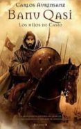 banu qasi: los hijos de casio-carlos aurensanz-9788466641197 banu qasi: los hijos de casio-carlos aurensanz-9788466641197