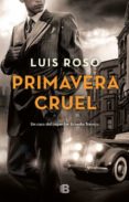 primavera cruel (inspector trevejo 2)-luis roso-9788466662697 primavera cruel (inspector trevejo 2)-luis roso-9788466662697