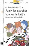 pupi y las extrañas huellas de betún-maria menendez-ponte-9788467562897 pupi y las extrañas huellas de betún-maria menendez-ponte-9788467562897