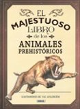 el majestuoso libro de los animales prehistoricos-tom jackson-9788467765397 el majestuoso libro de los animales prehistoricos-tom jackson-9788467765397