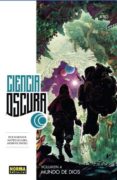 ciencia oscura 4: mundo de dios-rick remender-matteo scalera-moreno dinisio-9788467924497 ciencia oscura 4: mundo de dios-rick remender-matteo scalera-moreno dinisio-9788467924497