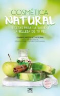 cosmetica natural - recetas para la salud y la belleza de tu piel-gabriel vazquez molina-9788471485397 cosmetica natural - recetas para la salud y la belleza de tu piel-gabriel vazquez molina-9788471485397