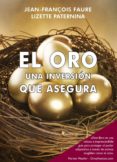 el oro-jean-françois faure-9788472096097 el oro-jean-françois faure-9788472096097