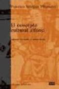 el concepto cultural alfonsi-francisco marquez villanueva-9788472902497 el concepto cultural alfonsi-francisco marquez villanueva-9788472902497