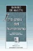 la crisis del humanismo-ramiro de maeztu-9788474550597 la crisis del humanismo-ramiro de maeztu-9788474550597