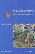 el amor cortes en los manuscritos medievales-pamela porter-9788475067797 el amor cortes en los manuscritos medievales-pamela porter-9788475067797