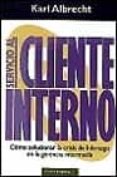 servicio al cliente interno: como solucionar crisis de liderazgo en la gerencia intermedia-karl albrecht-9788475097497 servicio al cliente interno: como solucionar crisis de liderazgo en la gerencia intermedia-karl albrecht-9788475097497