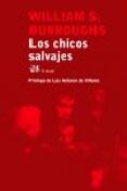 los chicos salvajes: el libro de los muertos-william s. burroughs-9788476697597 los chicos salvajes: el libro de los muertos-william s. burroughs-9788476697597