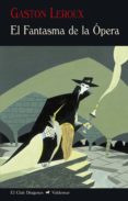 el fantasma de la opera-gaston leroux-9788477027997 el fantasma de la opera-gaston leroux-9788477027997