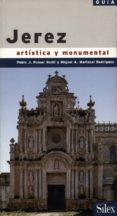jerez artistica y monumental: guia-pablo j. pomar rodil-miguel a. mariscal rodriguez-9788477371397 jerez artistica y monumental: guia-pablo j. pomar rodil-miguel a. mariscal rodriguez-9788477371397